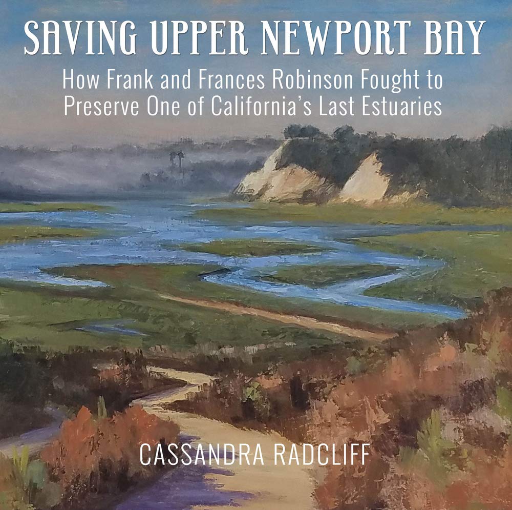 Saving Upper Newport Bay: How Frank and Frances Robinson Fought