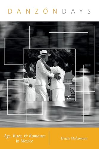 Danzón Days: Age, Race, and Romance in Mexico (Music in American Life)