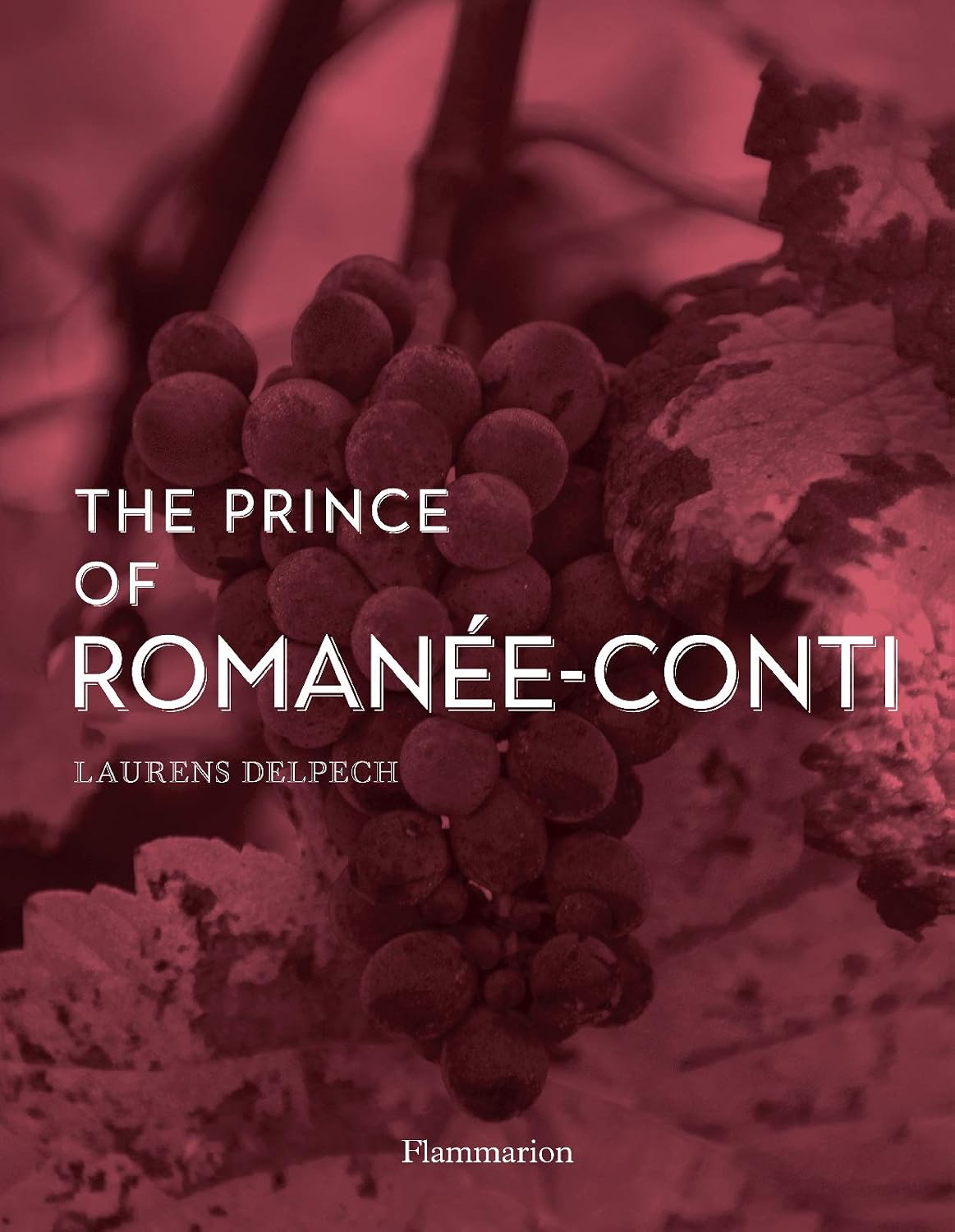 The Prince of Romanée-Conti (Langue anglaise)