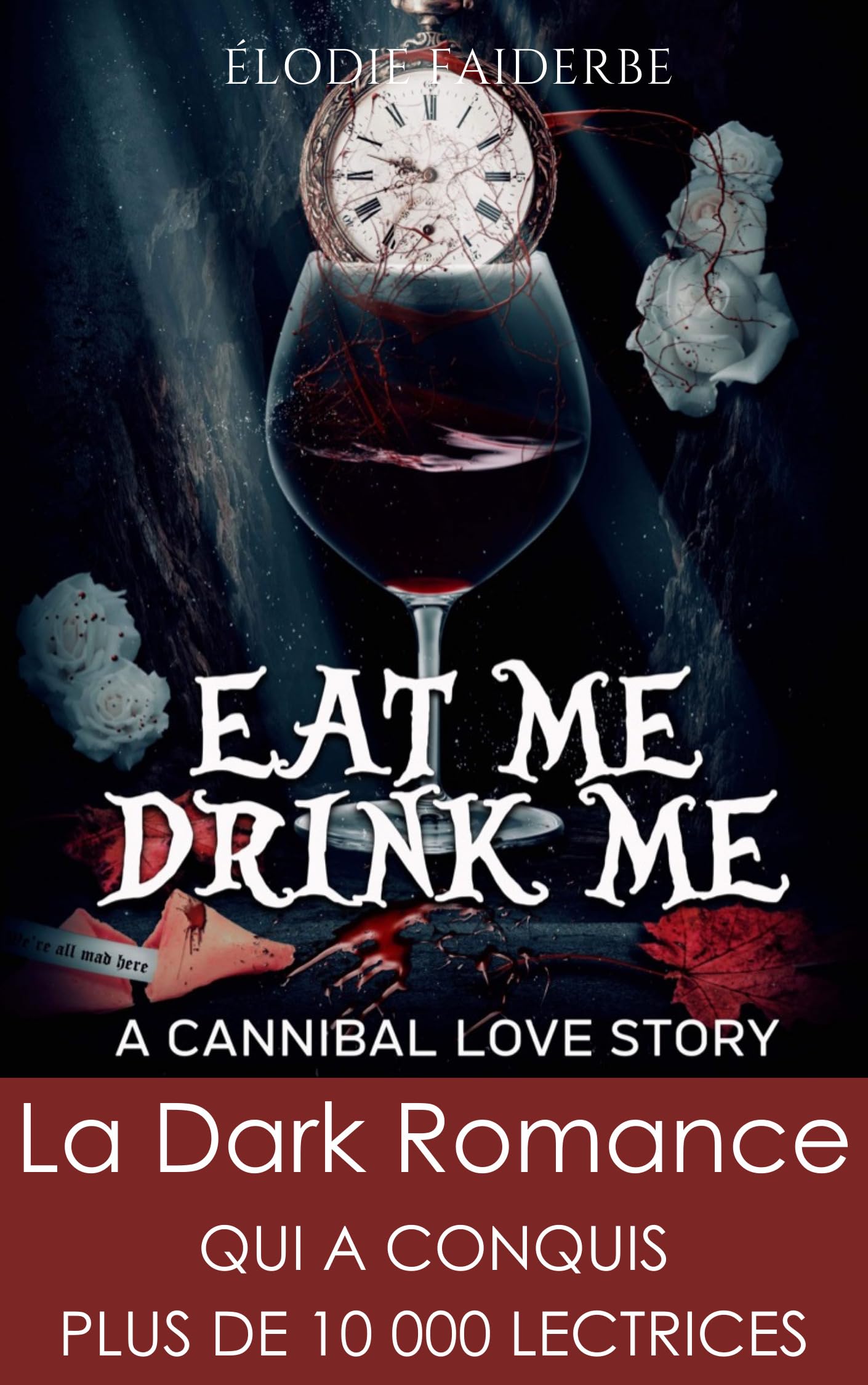 Eat me, Drink me : a cannibal love story (édition française)