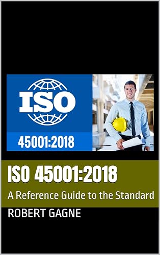 ISO 45001:2018 Reference Guide to the Standard