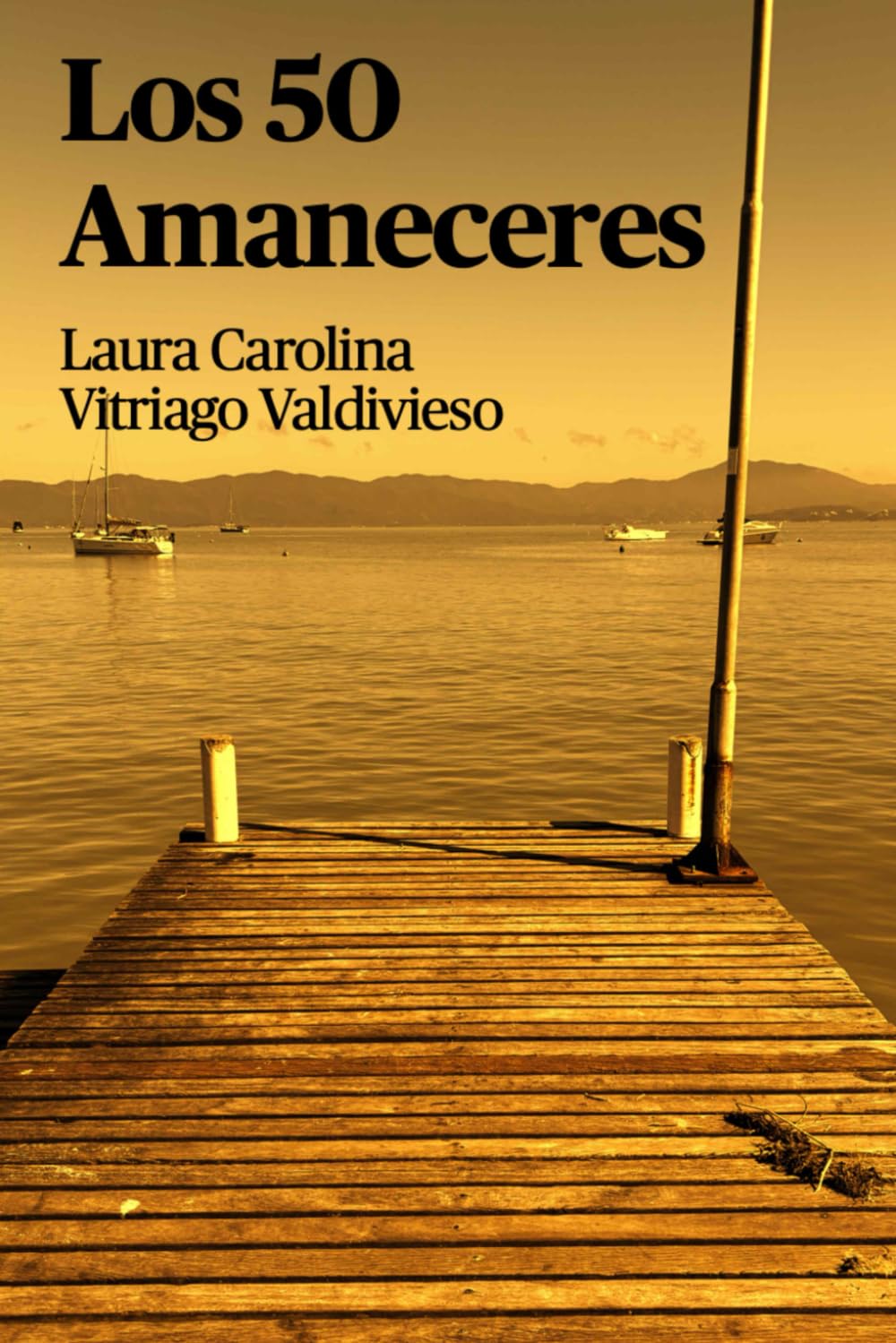LOS 50 AMANECERES: Poemas para renacer, sanar y volver a creer en la vida