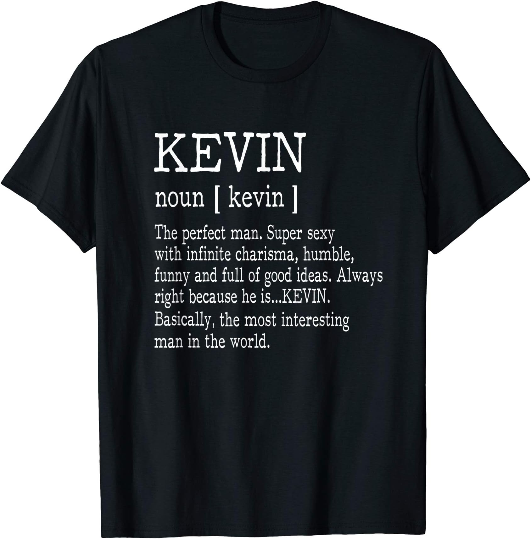 Names T Shirts For Men Women GiftAdult Definition - First Name Kevin Men T-Shirt Funny T-Shirt