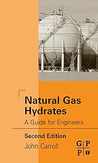 Natural Gas Hydrates: A Guide for Engineers