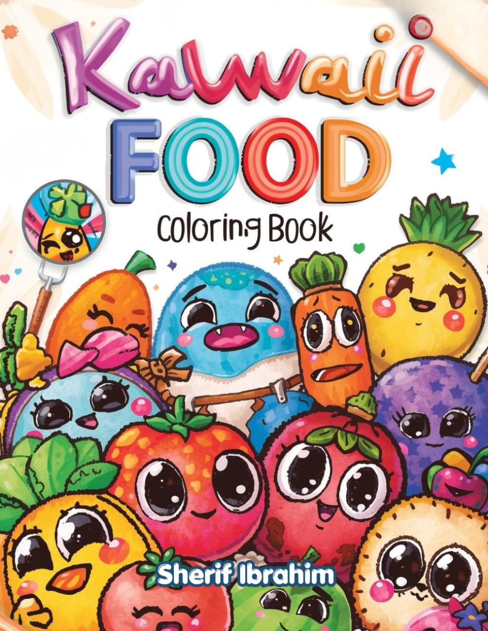 Kawaii Food Coloring Book: Cute and Easy Food Coloring Book for Kids Ages 4–8 | Adorable Desserts, Donuts, Ice Cream and Sweet Treats