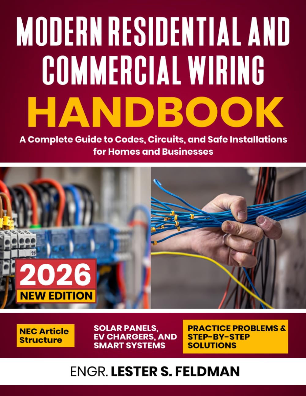 The Modern Residential and Commercial Wiring Handbook: A Complete Guide to Codes, Circuits, and Safe Installations for Homes and Businesses