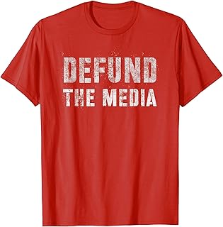 DEFUND THE Mainstream MEDIA Politicians Must Defend America T-Shirt