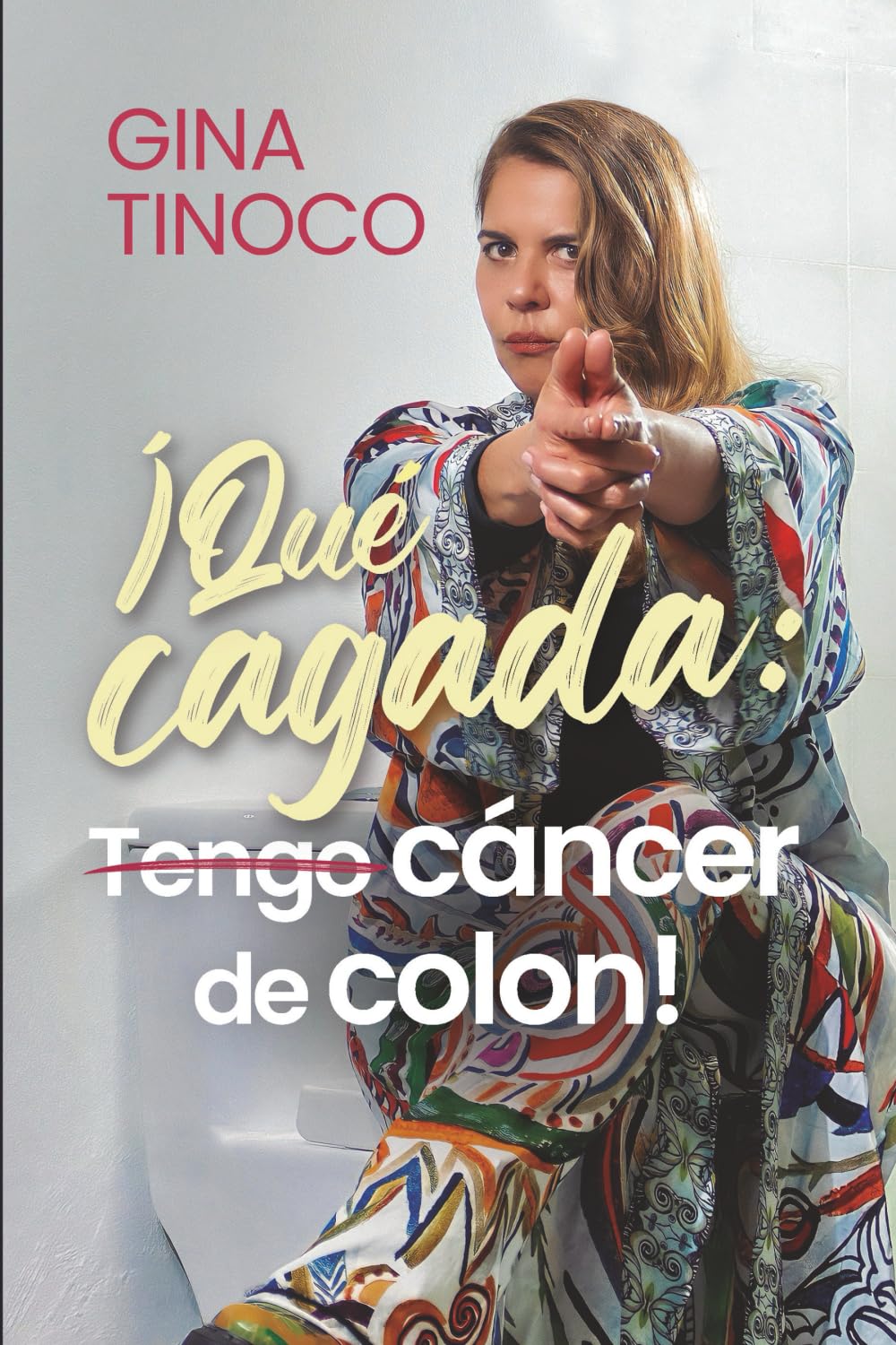 ¡Qué cagada: tengo cáncer de colon!