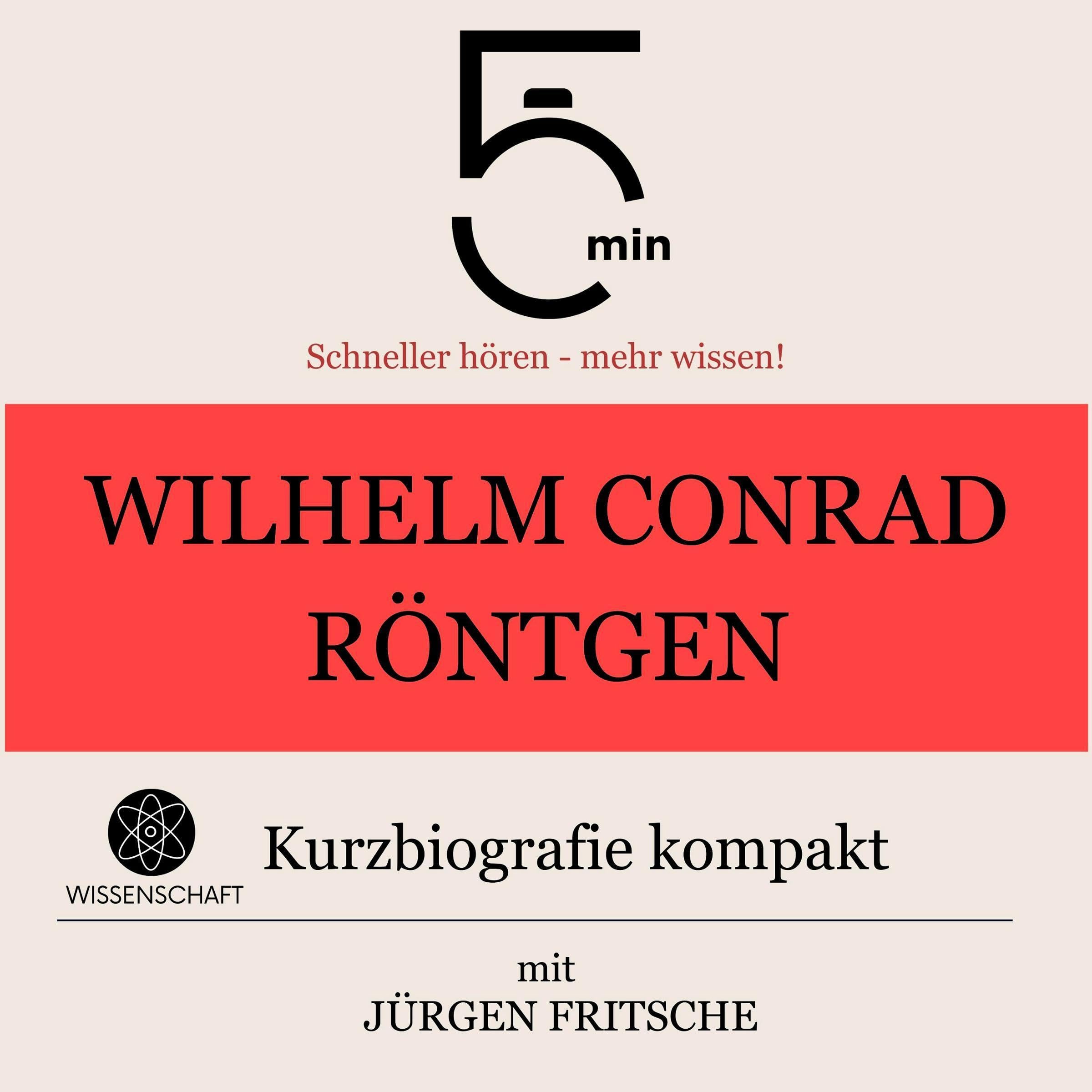 Cover art for Wilhelm Conrad Röntgen - Kurzbiografie kompakt