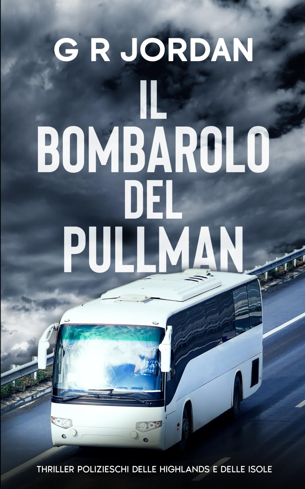Il Bombarolo del Pullman: Thriller polizieschi delle highlands e delle isole