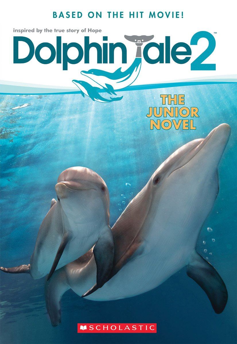 Cover of Dolphin Tale 2: The Junior Novel