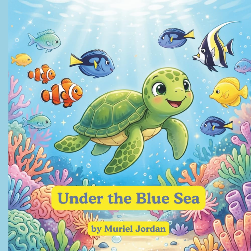 Under the Blue Sea: A Sweet Ocean Adventure Story for Toddlers and Preschool Kids Ages 2–4 | Bedtime Story for babies