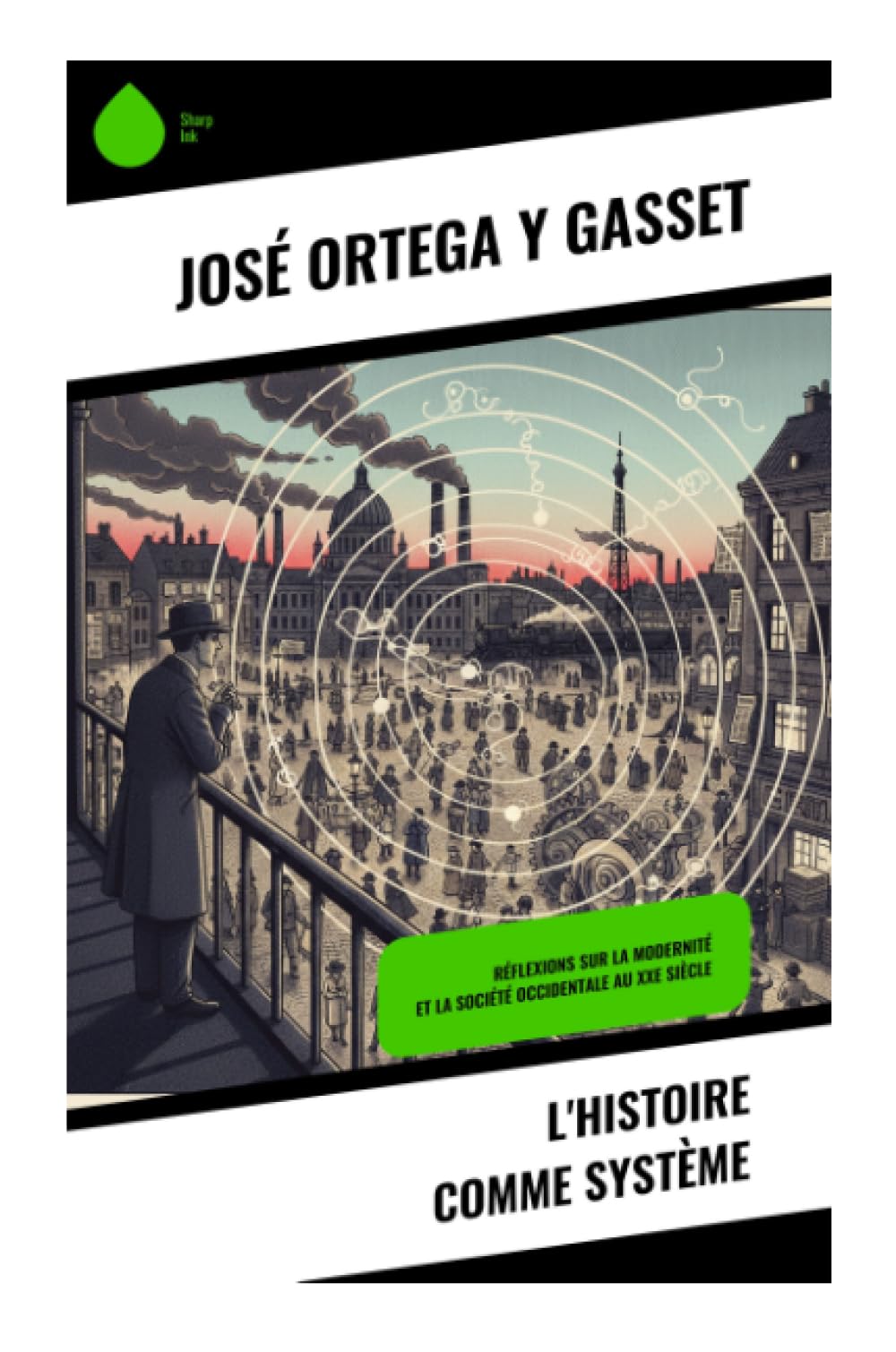 L'Histoire comme système: Réflexions sur la modernité et la société occidentale au XXe siècle: Raison vitale, identité humaine et crise de la modernité dans la pensée européenne