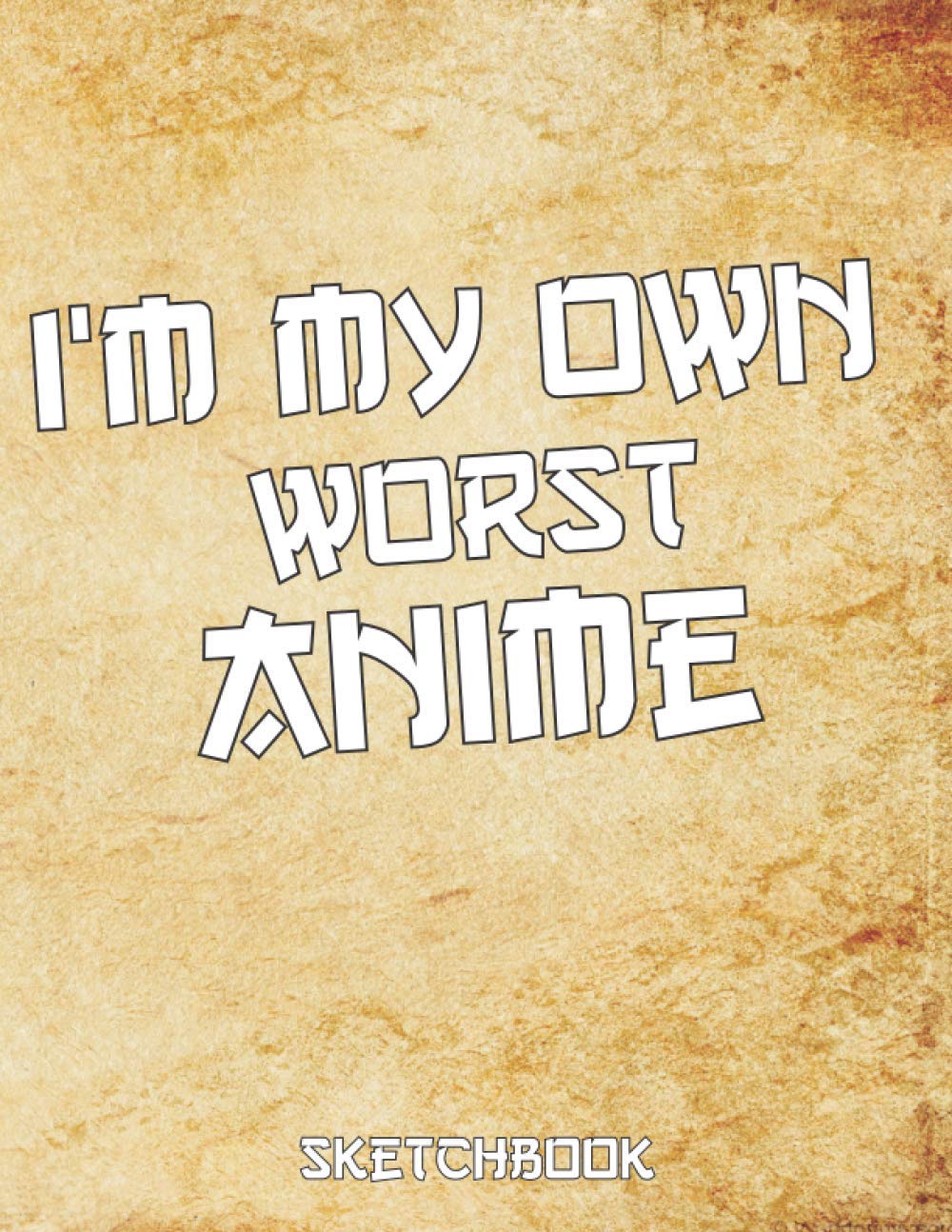 I'm My Own Worst Anime: Comic Manga anime sketchbook For Adults & Kids, - artist & otaku ideal gift. - 110 Pages of "8.5 x 11" Blank Paper for Drawing, Sketching or Doodling..