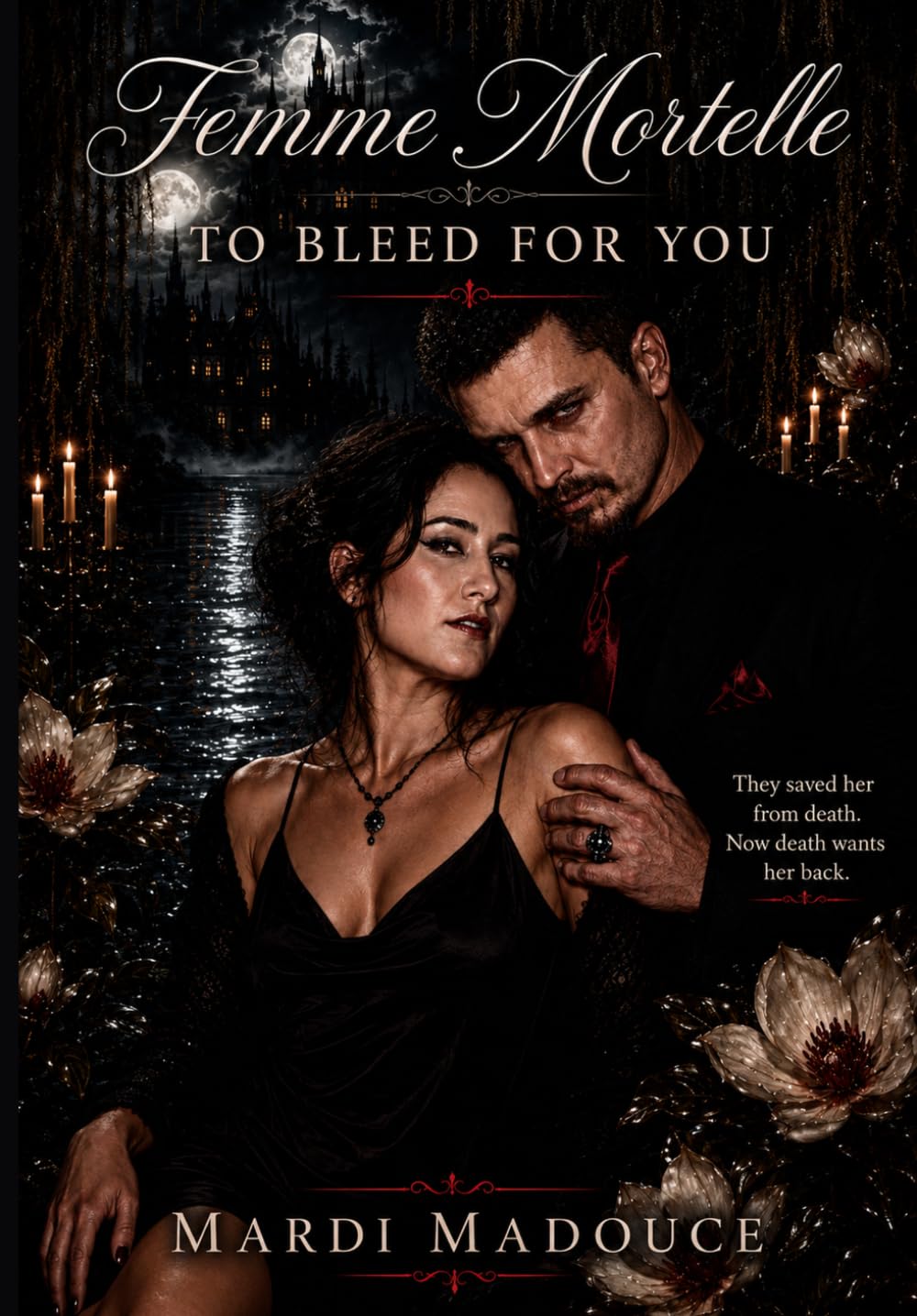 Femme Mortelle: To Bleed for You