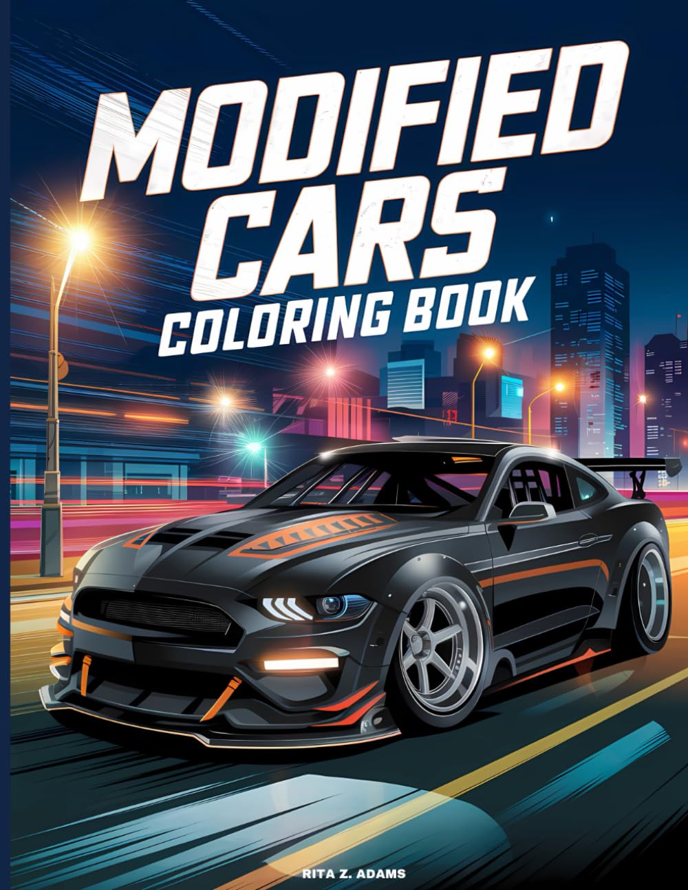 Modified Cars Coloring Book: Detailed illustrations of Custom Cars, JDM and Retro Perfect for Stress Relief, Relaxation and Creativity