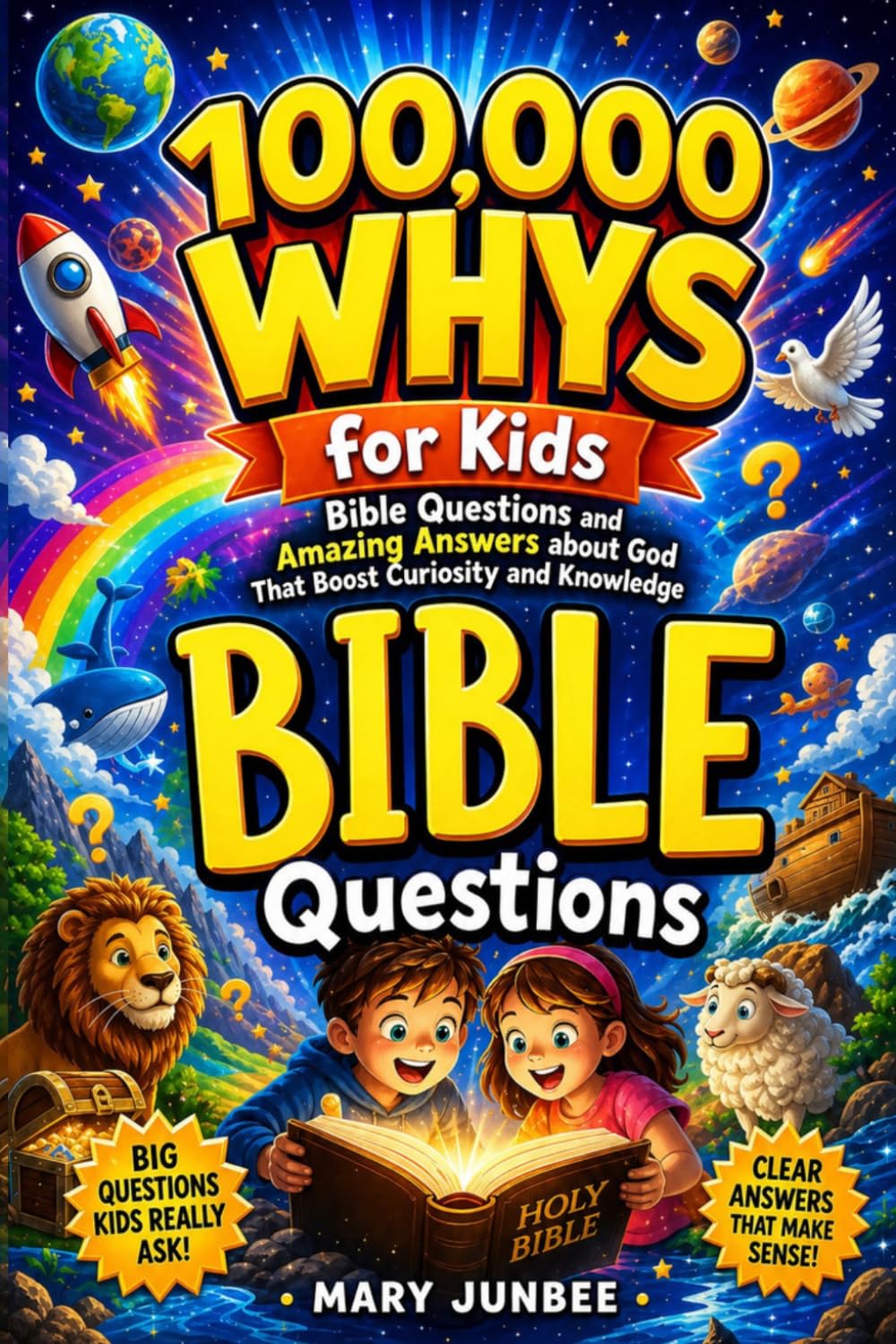 100000 Whys for Kids: Bible Questions and Amazing Answers about God That Boost Curiosity and Knowledge (Big Book of Whys)