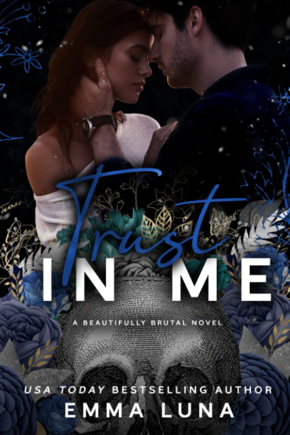 Trust In Me - A Dark Mafia, Enemies to Lovers Romance (Beautifully Brutal)