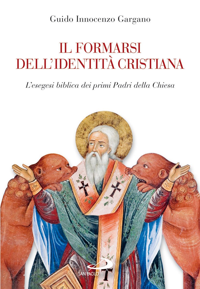 Il Formarsi Dell'identità Cristiana. L'esegesi Biblica Dei Primi Padri Della Chiesa - 4