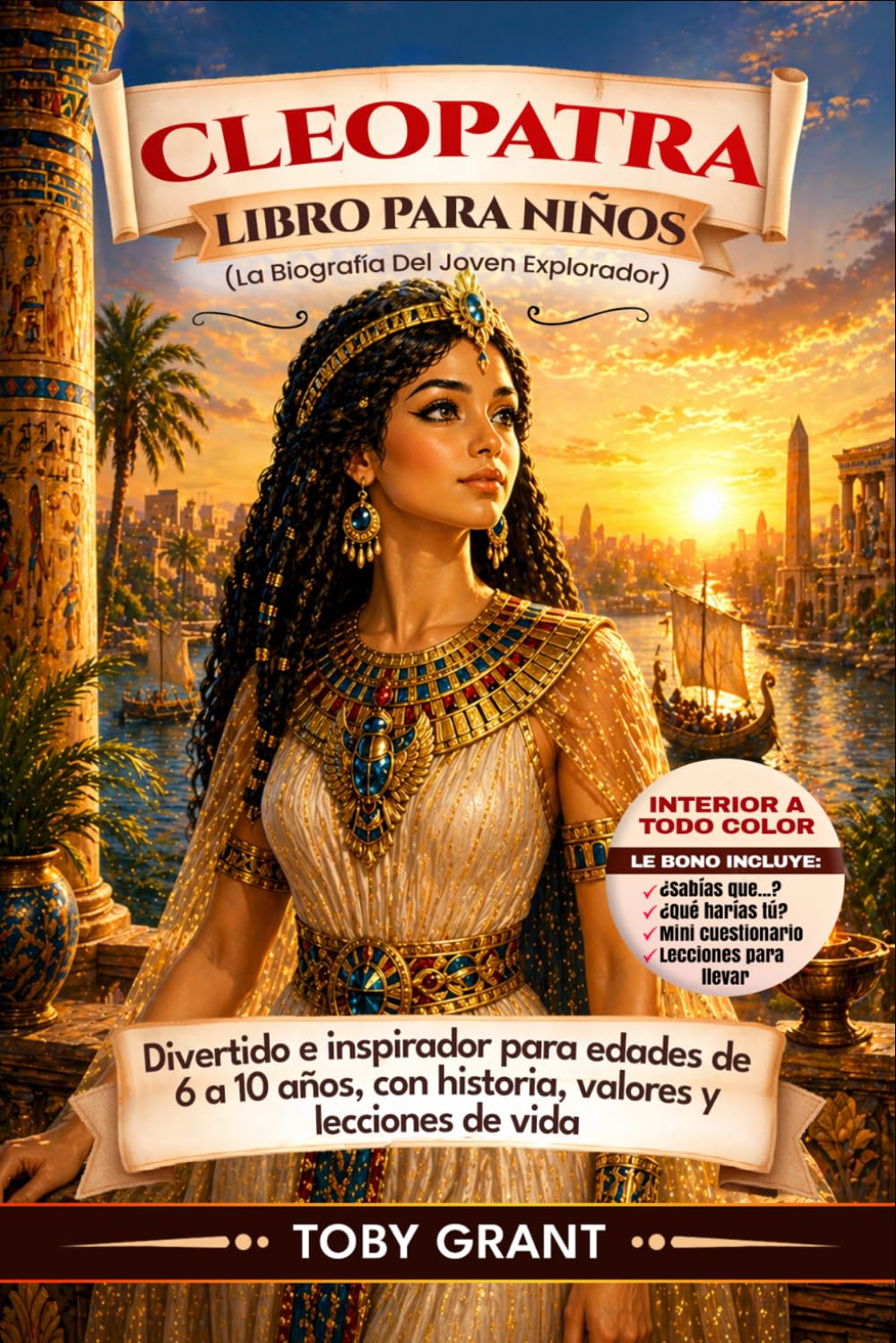 Cleopatra Libro Para Niños (La Biografía Del Joven Explorador): Divertido e inspirador para edades de 6 a 10 años, con historia, valores y lecciones de vida