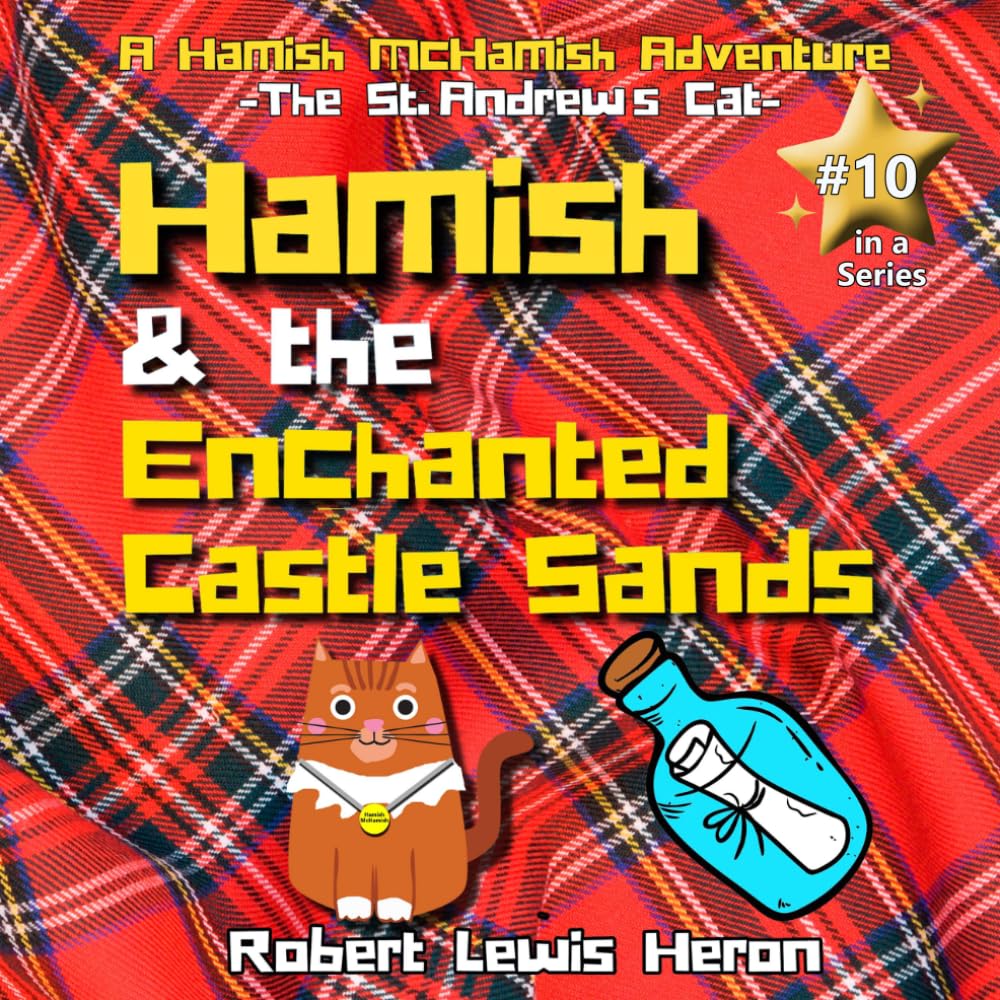 Hamish McHamish and the Enchanted Castle Sands (A Hamish McHamish Adventure)