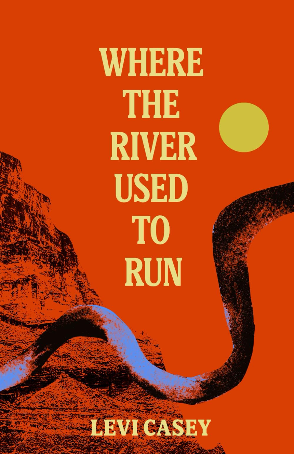 Where the River Used to Run