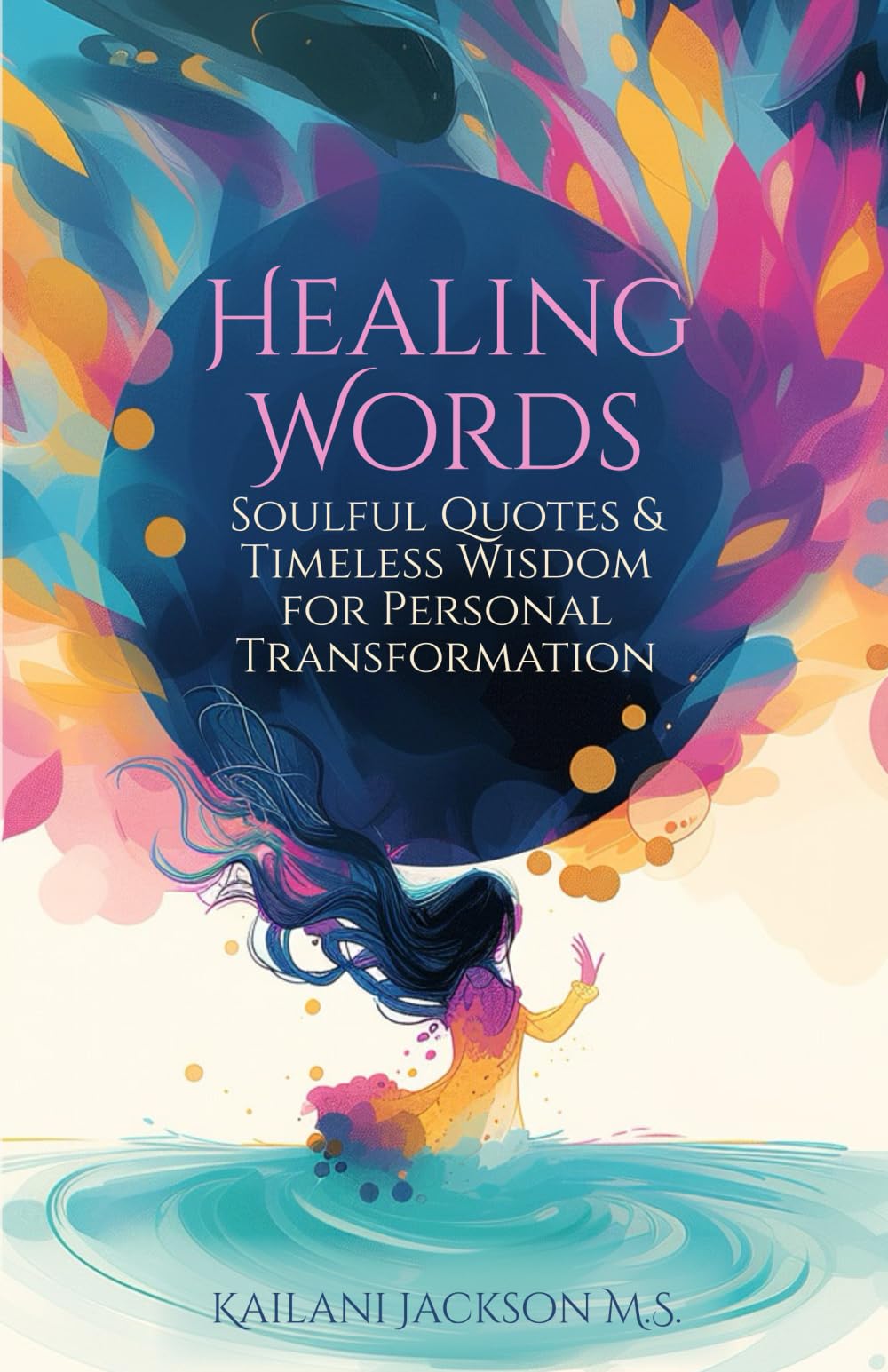 Healing Words: Soulful Quotes and Timeless Wisdom for Personal Transformation
