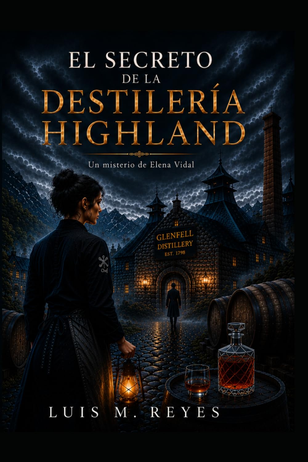 El Secreto de la Destilería Highland: Un Misterio de Chef en las Tierras Altas (Los Misterios de Elena Vidal)
