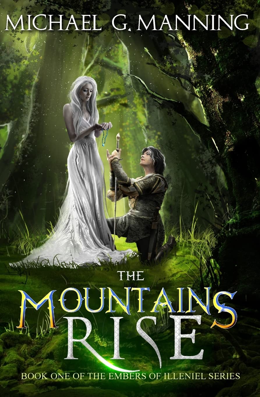 The Mountains Rise: Book 1 (Embers of Illeniel)