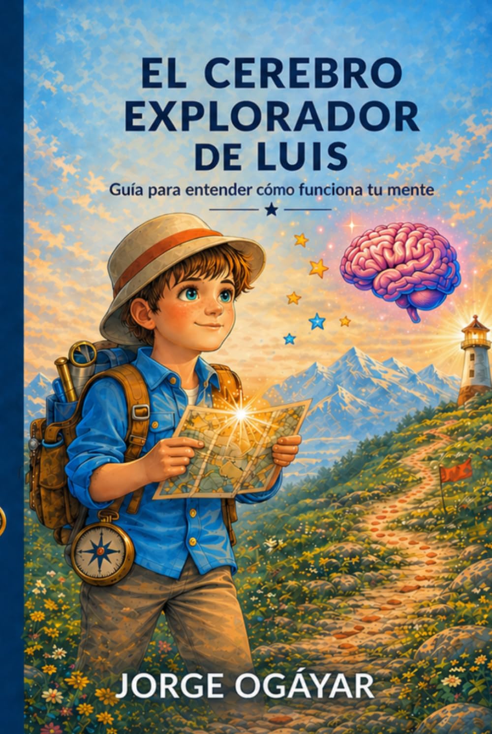 El Cerebro Explorador de Luis: Una guía para entender como funciona tu mente