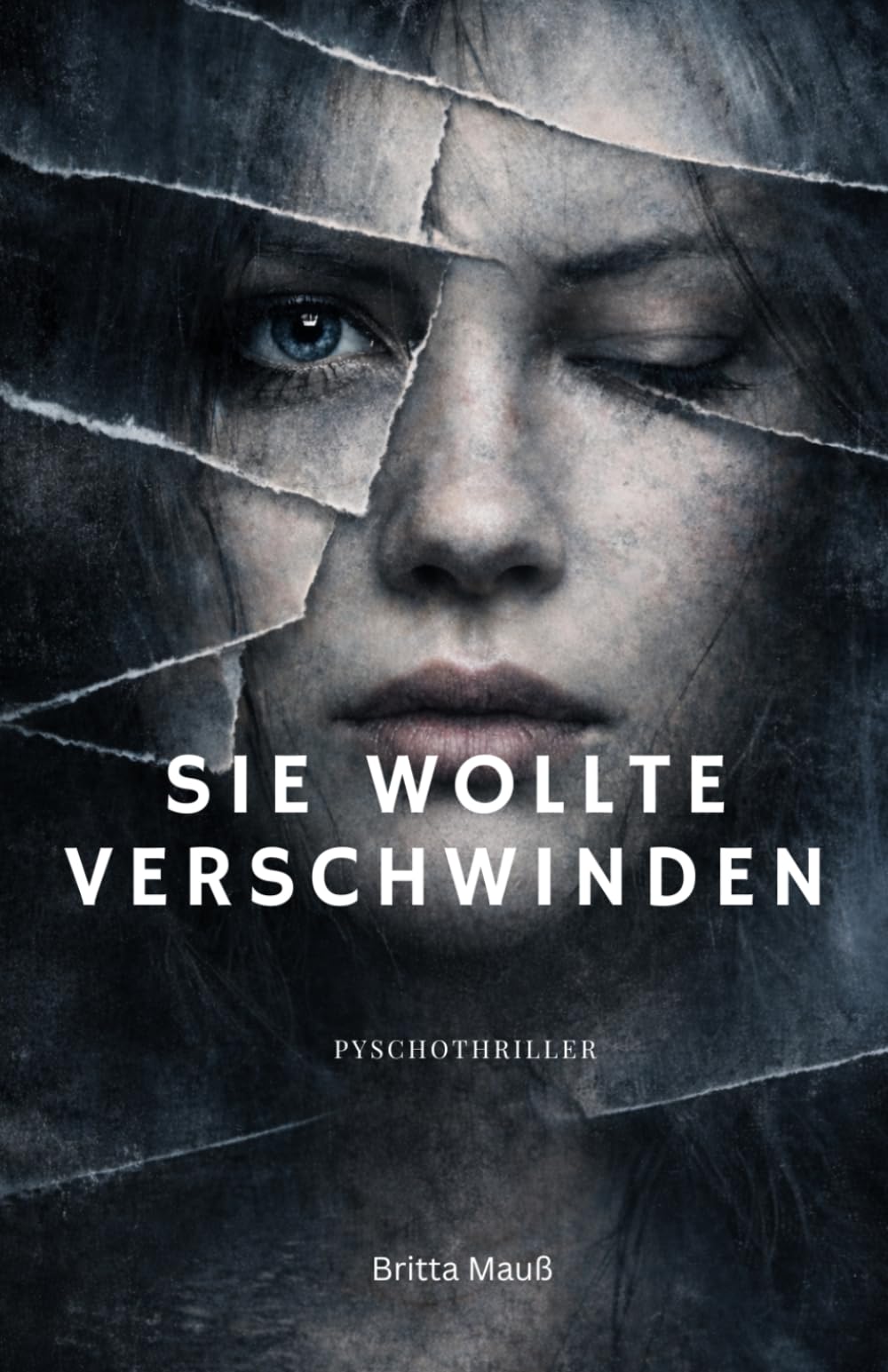 Sie wollte verschwinden: Ein psychologischer Kurz-Thriller- Wie weit würdest du gehen, um die Wahrheit zu vergessen?