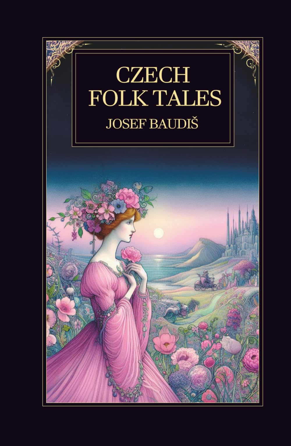 Czech Folk Tales: Classic Czech Fairy Tales, Slavic Legends, and Magical Stories from European Folklore