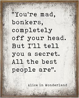 You Are Mad Bonkers All the Best People Are Saying - Alice in Wonderland Wall Art Decor - Alice Inspirational Saying Quote Poster Print - Motivational Wall Art for Alice Fan - Gift for Women Teen Girl