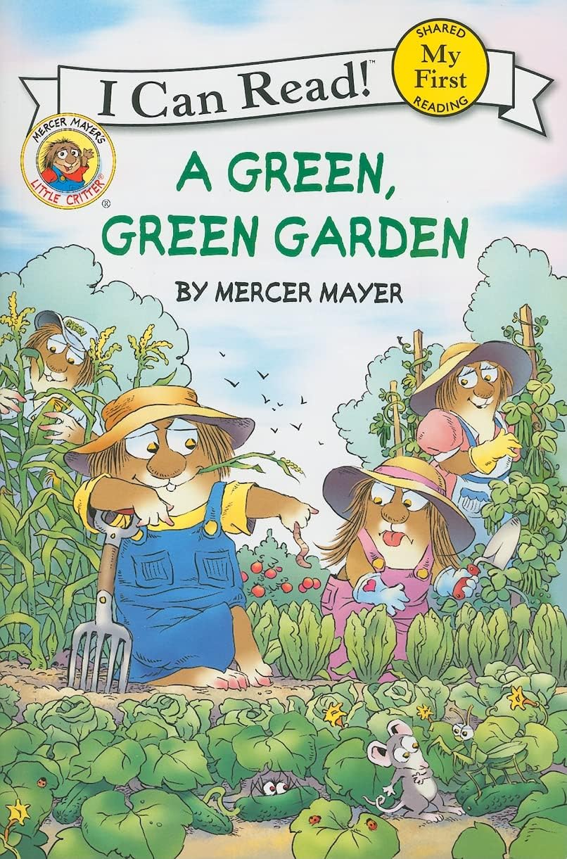 Little Critter: A Green, Green Garden: A Springtime Book For Kids: 122 (Little Critter: My First I Can Read)