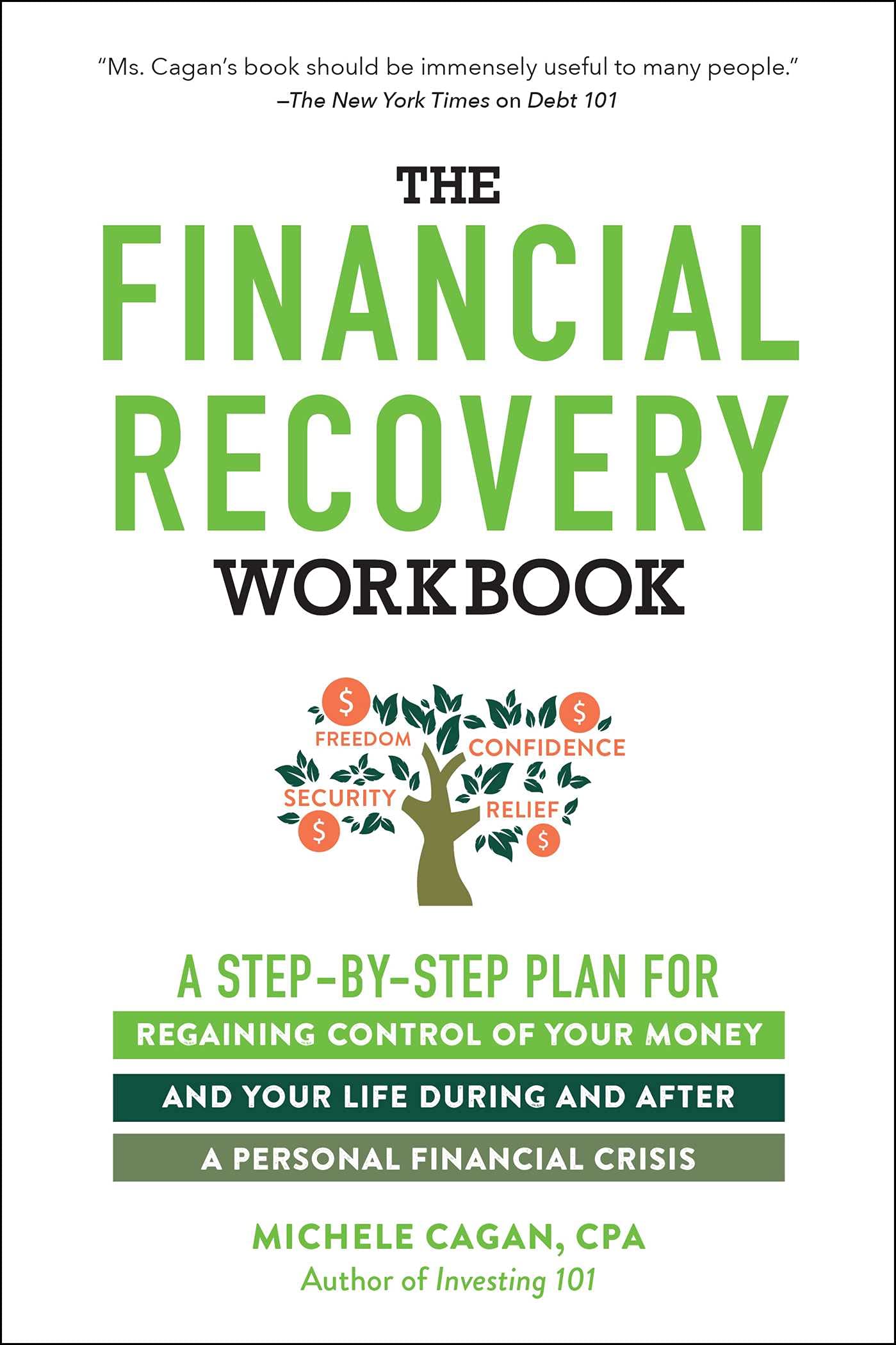 The Financial Recovery Workbook: A Step-By-Step Plan for Regaining Control of Your Money and Your Life During and After a Personal Financial Crisis