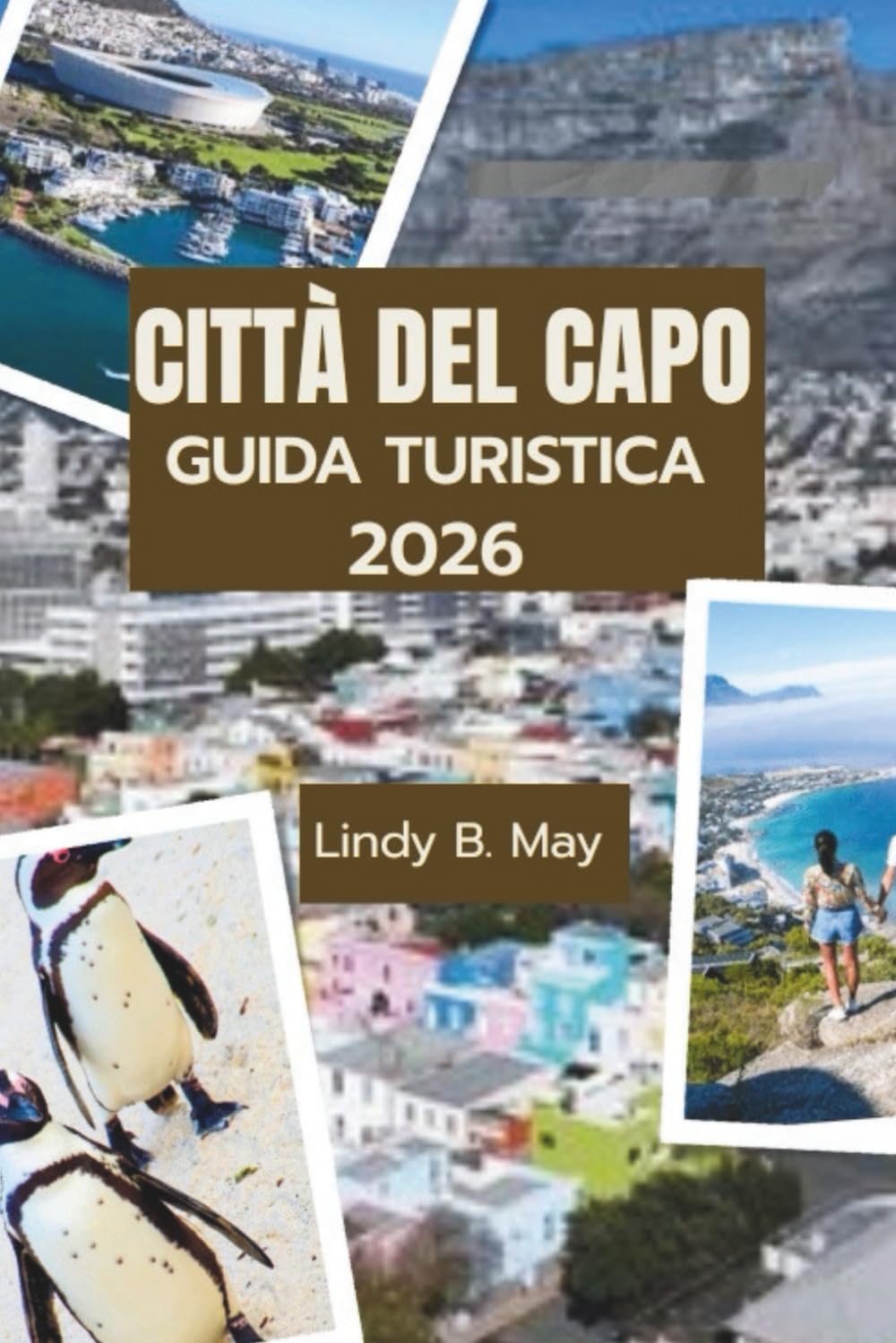 Guida turistica di CITTÀ DEL CAPO 2026: La tua guida essenziale alla bellezza, alla cultura, alla cucina e alle meraviglie nascoste di Città del Capo