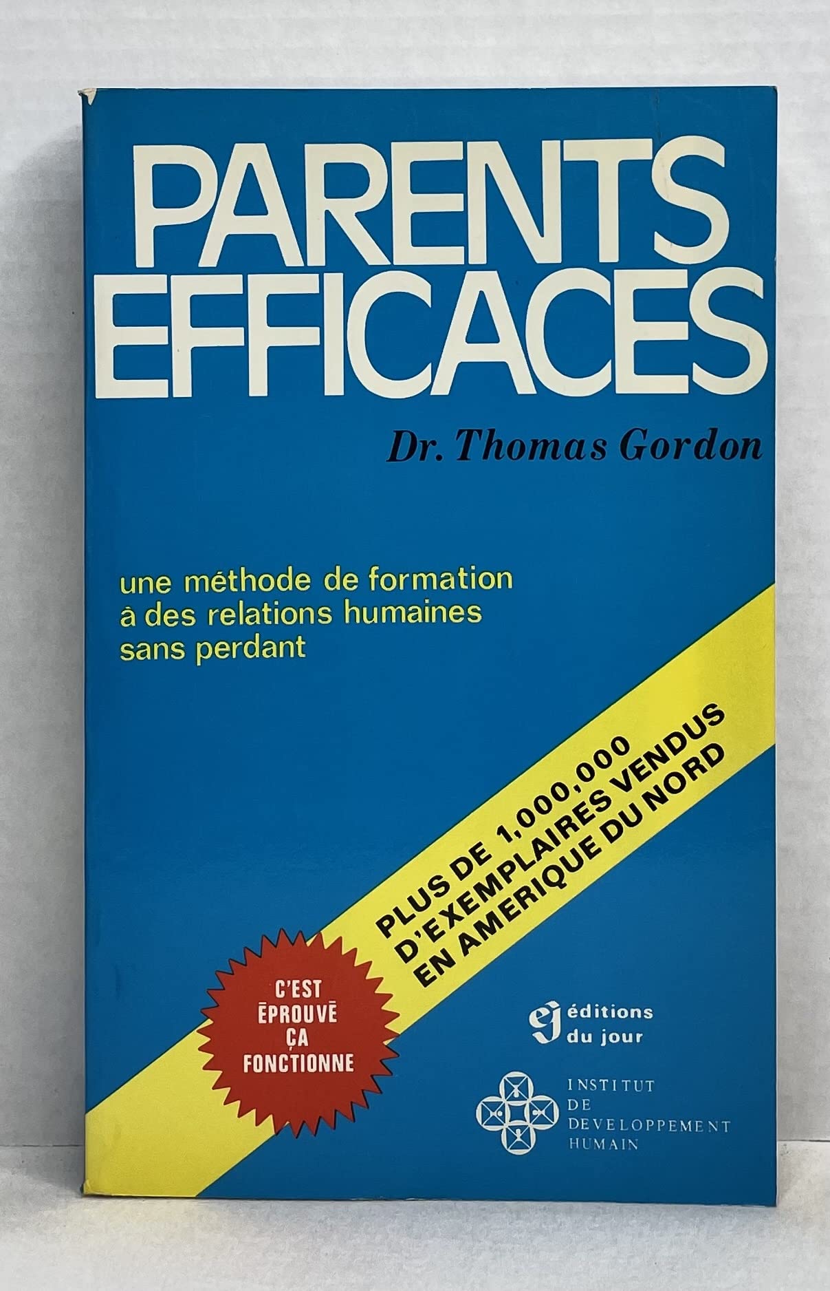 Parents Efficaces Une Methode de Formation a Des Relations Humaines Sans Perdant [Paperback] Dr Thomas Gordon