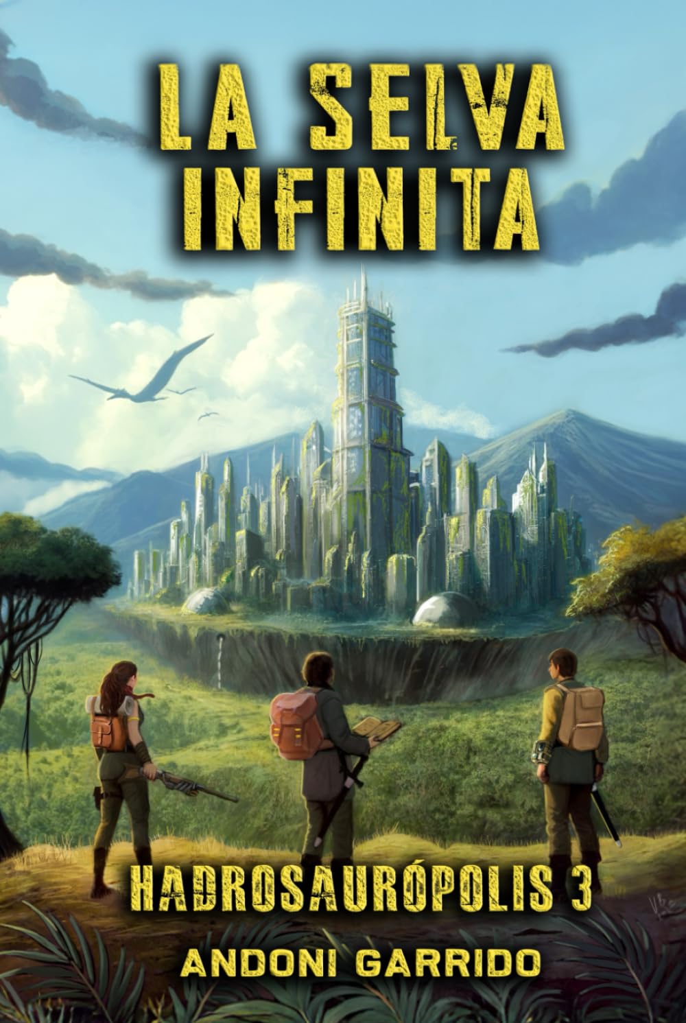 Hadrosaurópolis 3: La Selva Infinita (Hadrosaurópolis (Trilogía))
