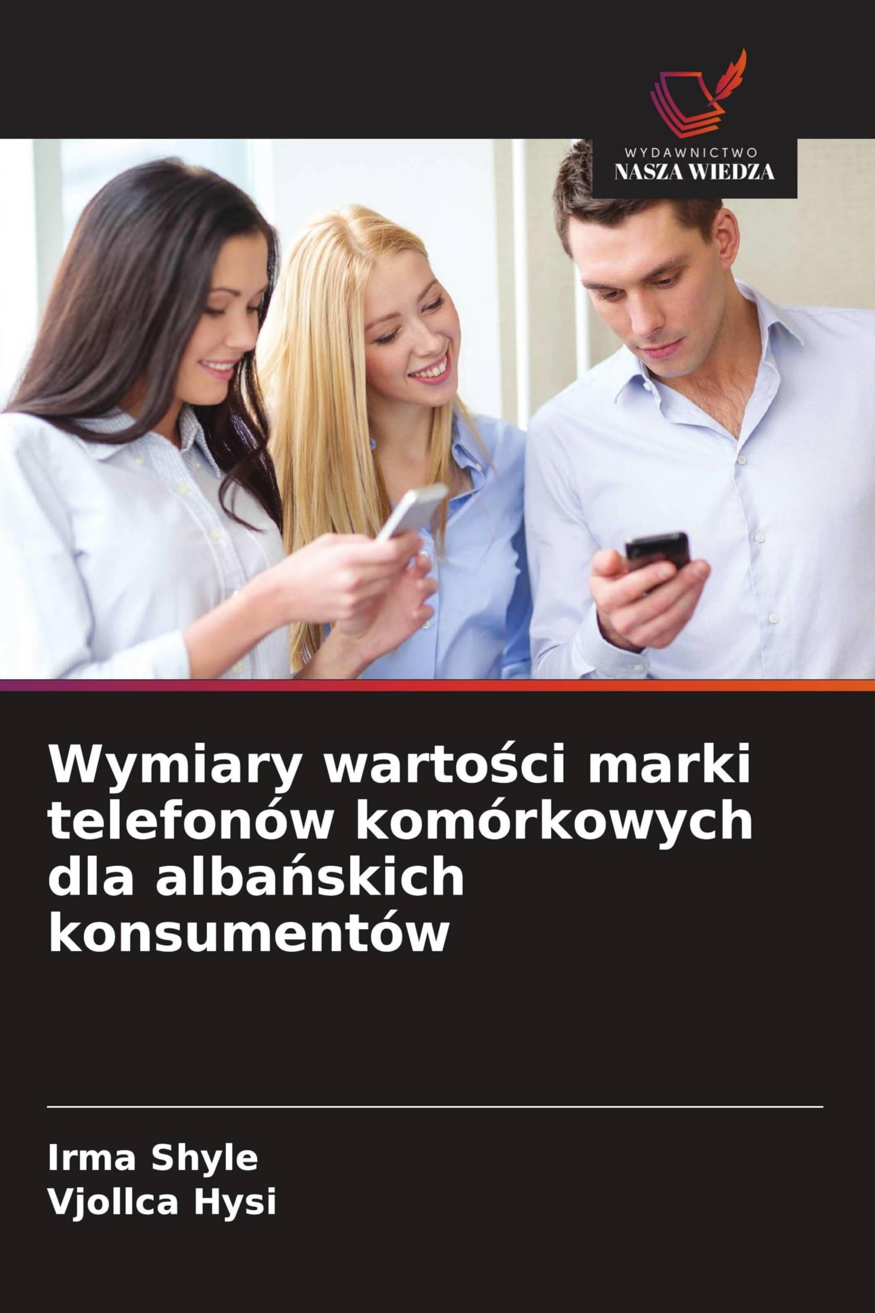 Wymiary warto¿ci marki telefonów komórkowych dla alba¿skich konsumentów