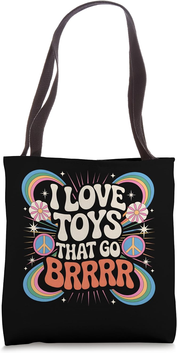 I Love Toys That Go Brrr Embarrassing Funny Adult Humor Tote Bag