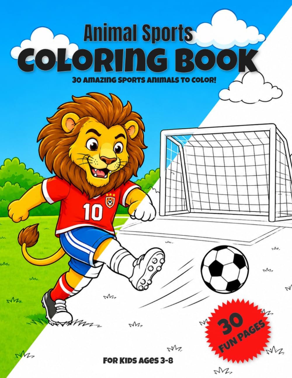 Animal Sports Coloring Book: 30 Amazing Sports Animals to Color! Fun and Easy Coloring Pages for Kids Ages 3-8