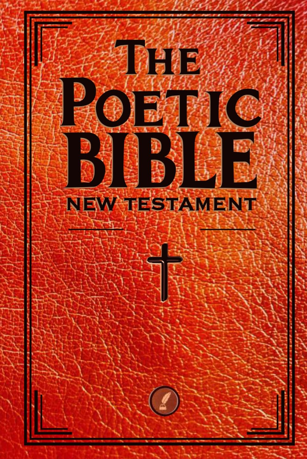 The Poetic Bible: New Testament