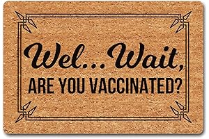 WEL~Wait are You Vaccinated Doormat