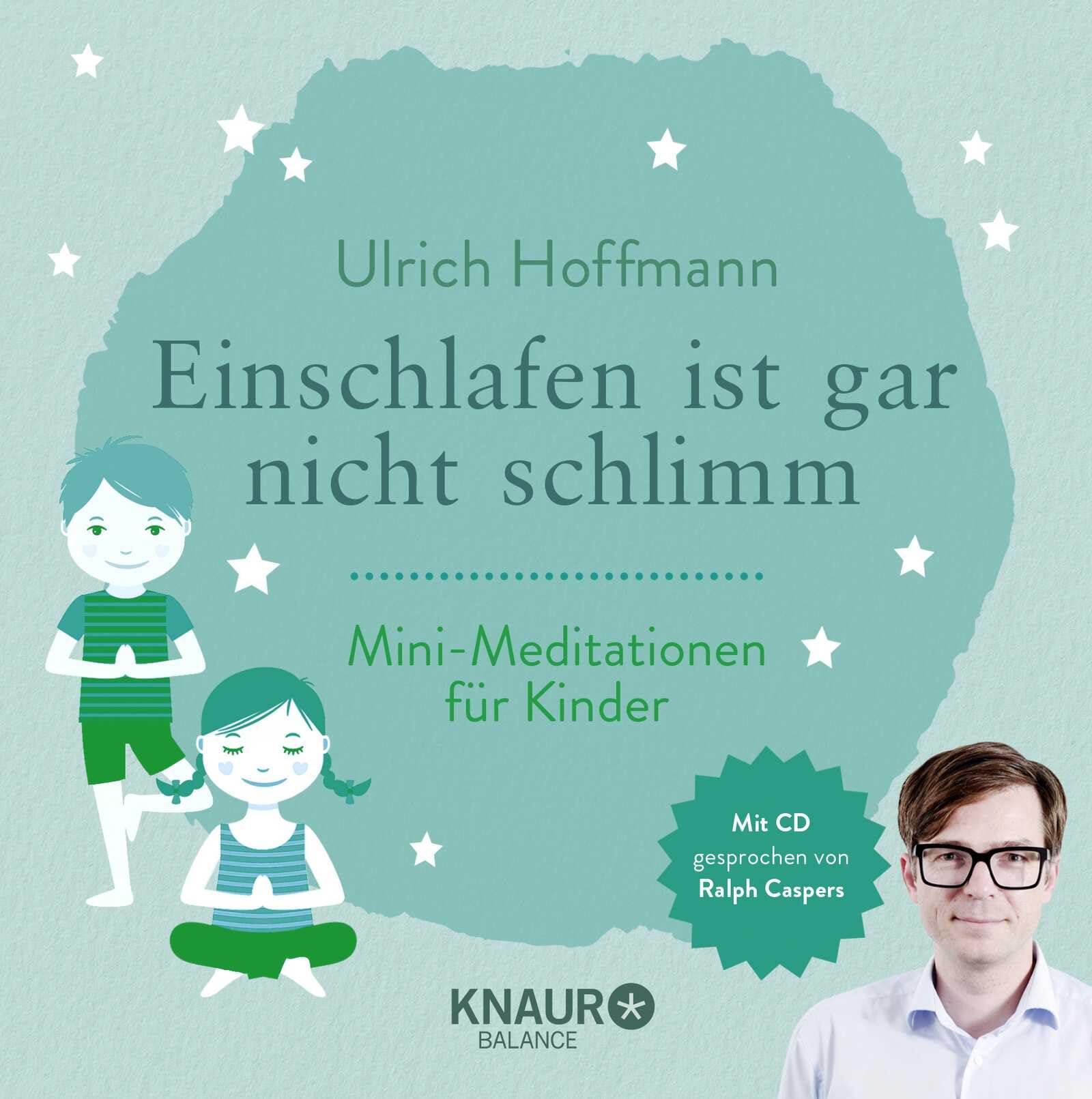 Einschlafen ist gar nicht schlimm: Mini-Meditationen für Kinder