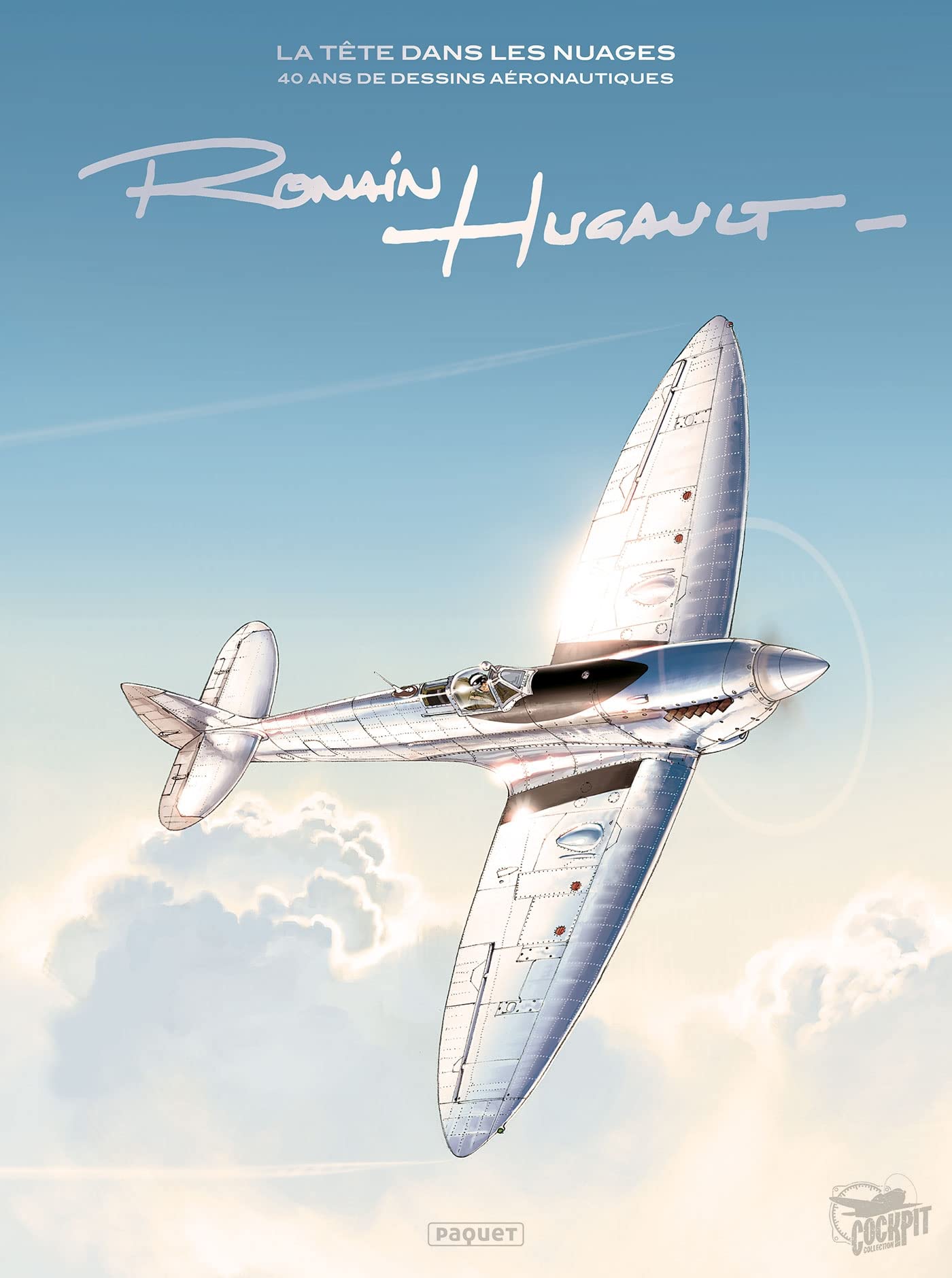 Romain Hugault: La Tête dans les nuages - 40 ans de dessins aéronautiques