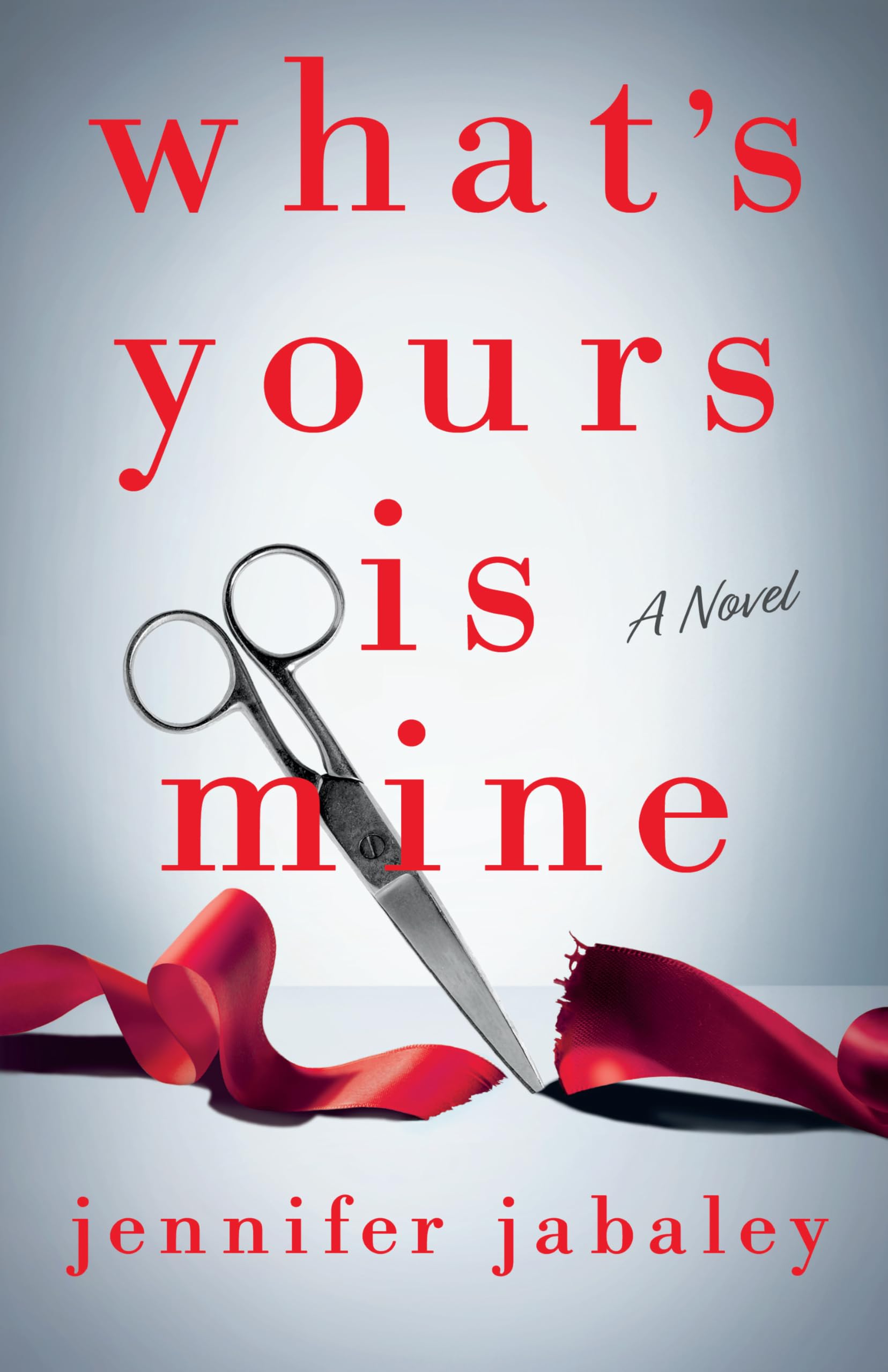What's Yours Is Mine: A Novel