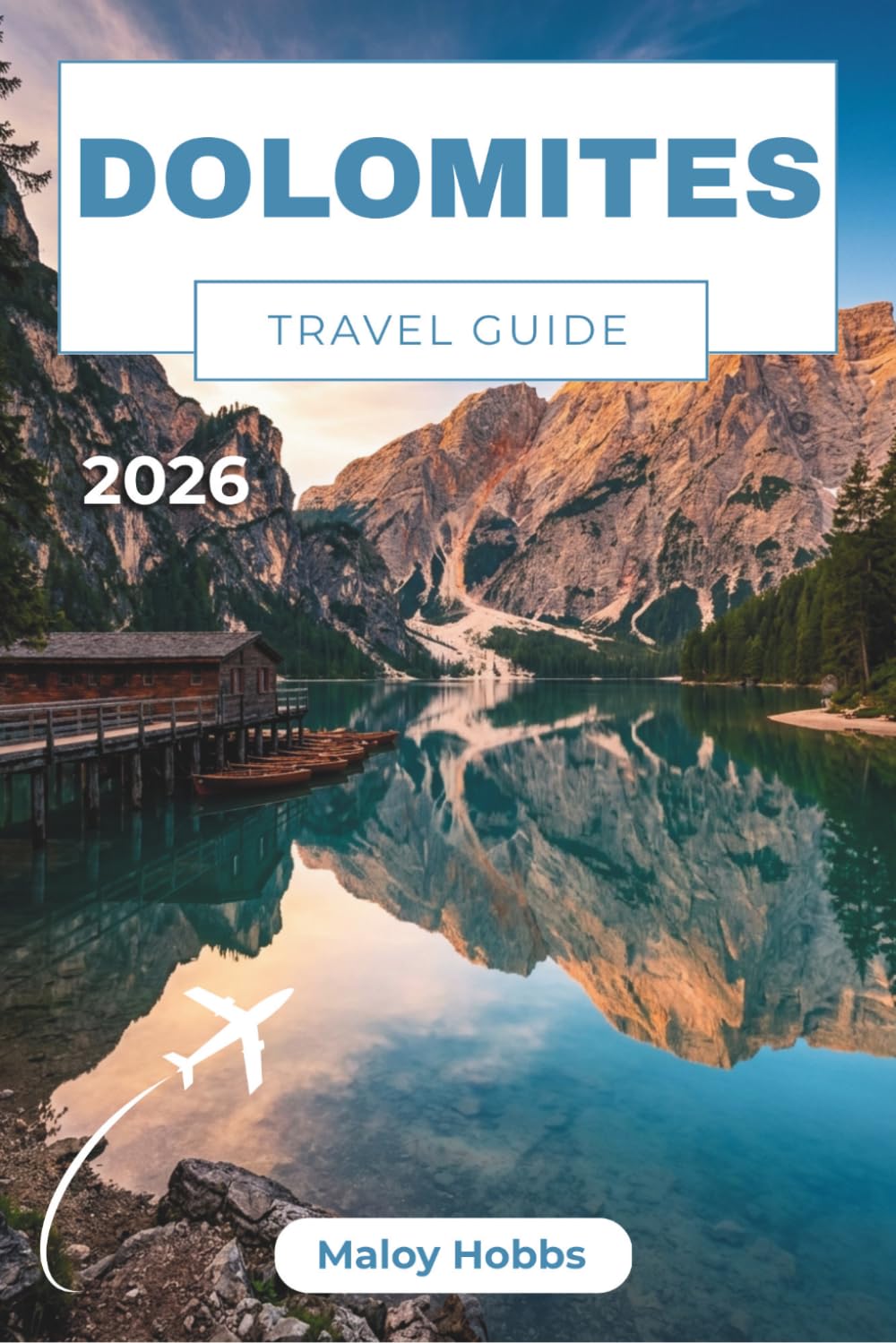 Dolomites Travel Guide 2026: Explore UNESCO Peaks, Alta Via Trails, Charming Rifugios, and Vibrant Alpine Culture with Confidence
