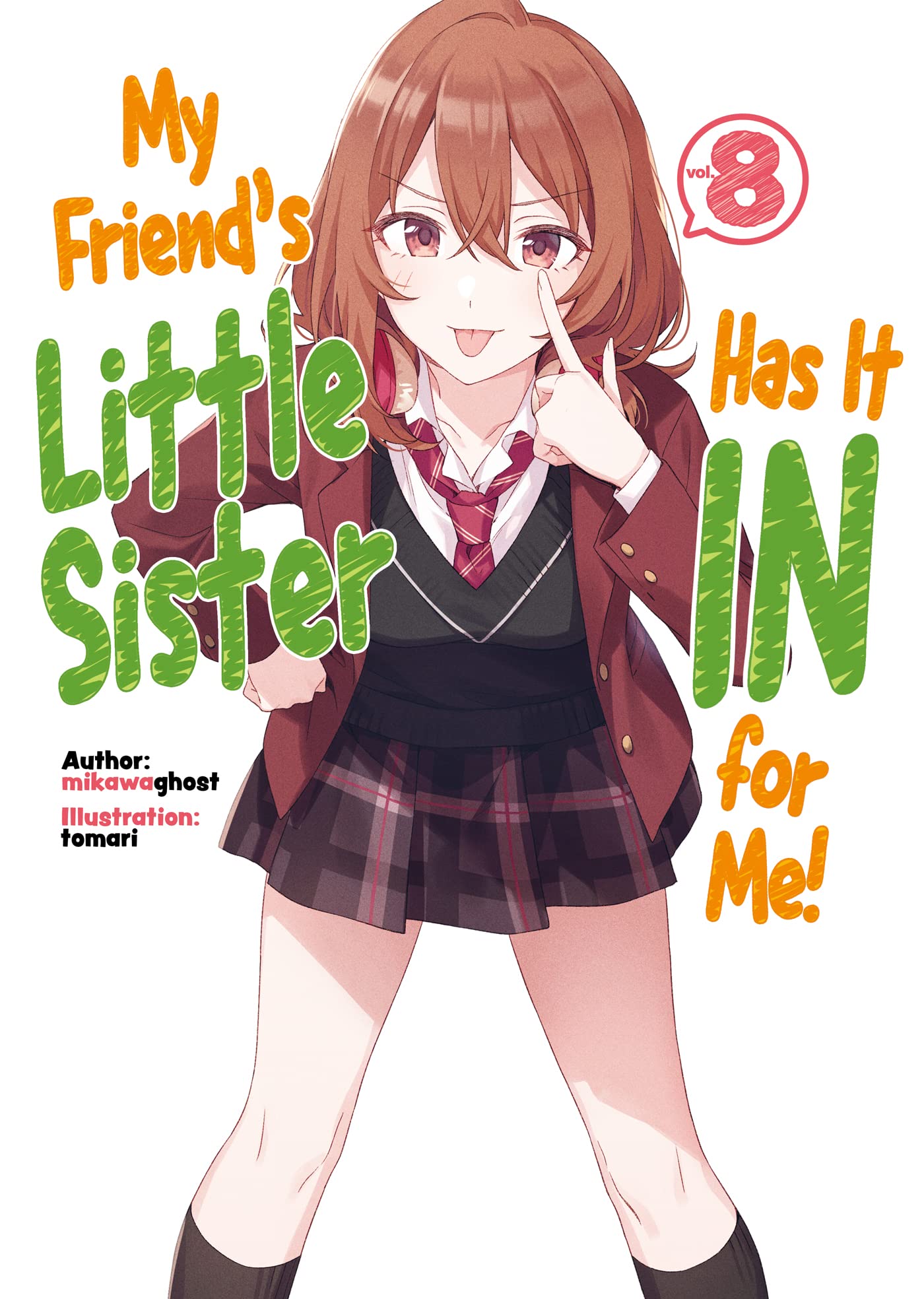 my friends little sister has it in for me