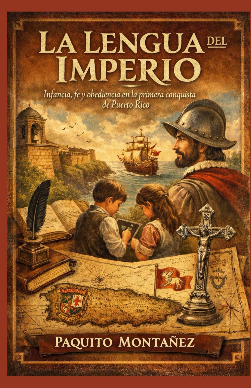 La Lengua del Imperio: Infancia, fe y obediencia en la primera conquista de Puerto Rico (Spanish Edition)