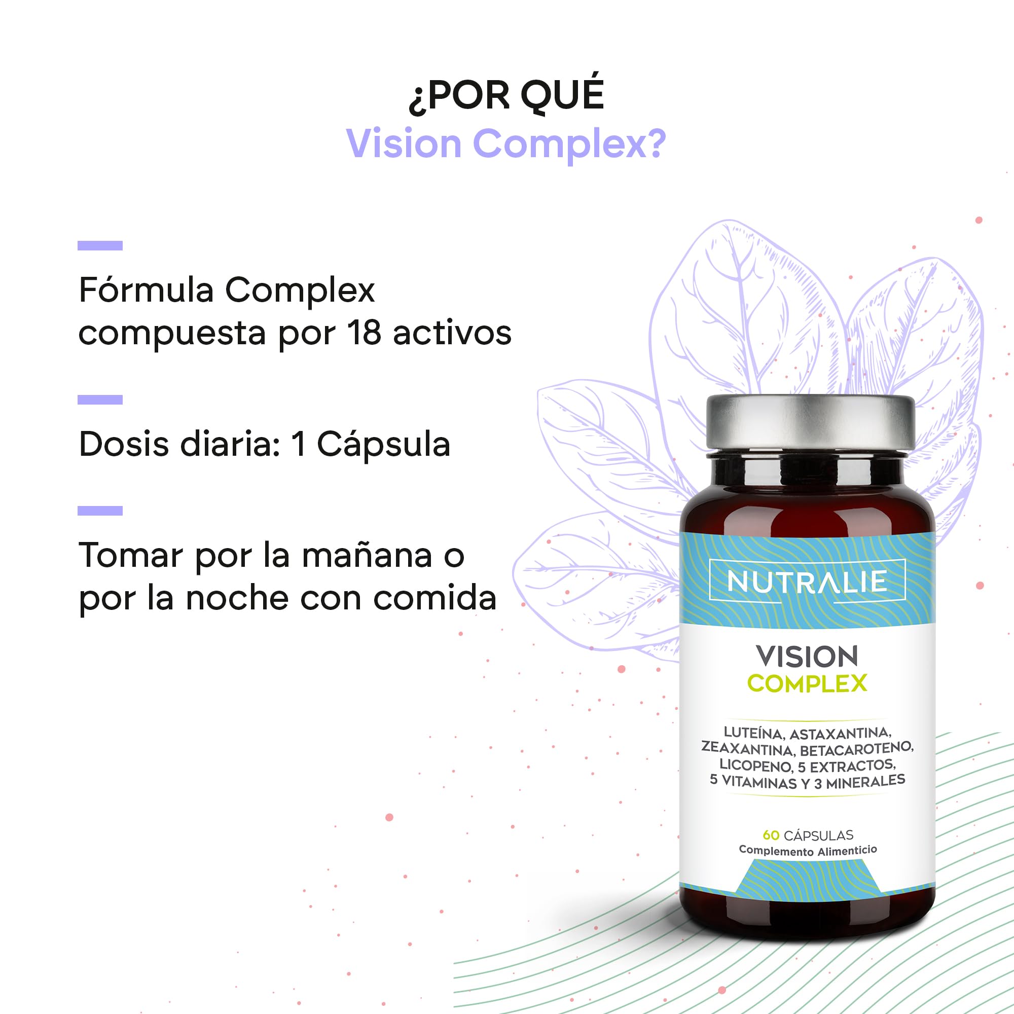 Vision Complex Luteína + Zeaxantina + Astaxantina - Vitaminas C E y A - Para Ojos - Complejo 18 Ingredientes con Zinc Selenio Cobre Licopeno + Tiamina Riboflavina - 60 Cápsulas Nutralie